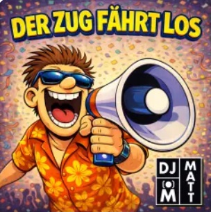 DJ Matt - Der Zug fährt los