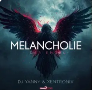 DJ Yanny & XentroniX - Melancholie Der Engel